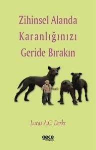 Zihinsel Alanda Karanlığınızı Geride Bırakın