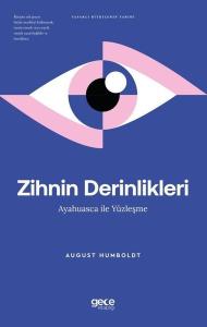 Zihnin Derinlikleri - Ayahuasca İle Yüzleşme - Yasaklı Bitkilerin Tarihi