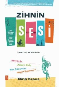 Zihnin Sesi - Beynimiz Anlam Dolu Ses Dünyasını Nasıl Oluşturur?