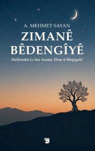 Zımane Bedengiye - Helbesten Lı Ser Arami Dem u Heqiqete