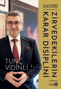 Zirvedekilerin Karar Disiplini - Kazanca Götüren Kararlar Mimarisi