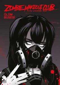 Zombie Makeout Club Üçüncü Kitap - Ölüm Busesi