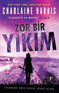 Zor Bir Yıkım - Silahşor Rose Serisi 2