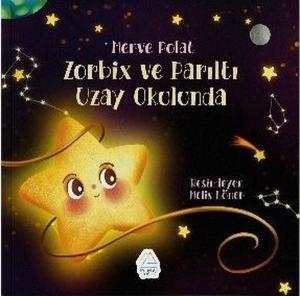Zorbix ve Parıltı Uzay Okulunda