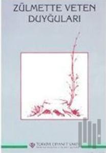 Zulmette Veten Duyguları