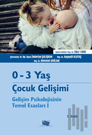 0-3 Yaş Çocuk Gelişimi - Gelişim Psikolojisinin Temel Esasları 1
