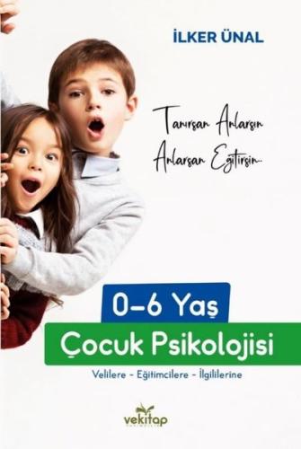0 - 6 Yaş Çocuk Psikolojisi