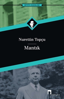 Mantık - Nurettin Topçu Bütün Eserleri 16