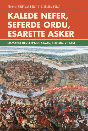 Kalede Nefer Seferde Ordu Esarette Asker