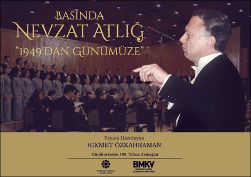 Basında Nevzat Atlığ “1949'dan Günümüze”