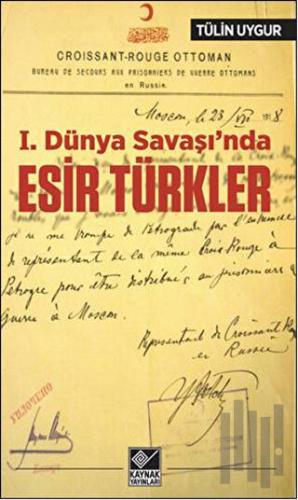 1.Dünya Savaşı’nda Esir Türkler