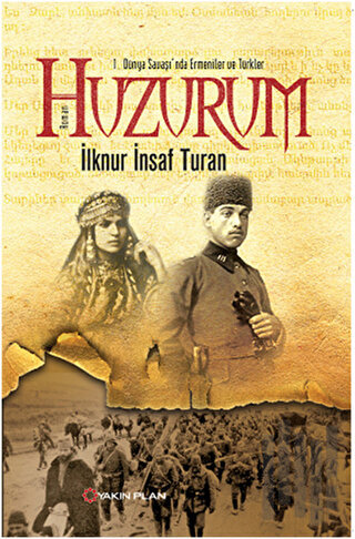 1. Dünya Savaşı'nda Ermeniler ve Türkler : Huzurum | Kitap Ambarı