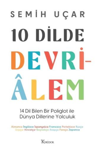 10 Dilde Devrialem: 14 Dil Bilen Bir Poliglot İle Dünya Dillerine Yolc