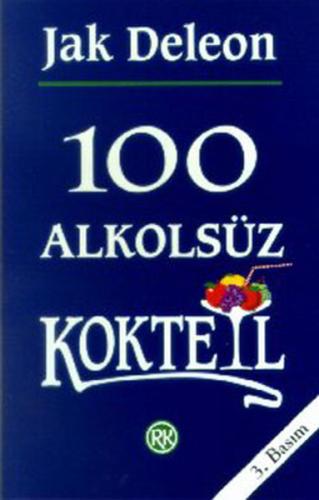 100 Alkolsüz Kokteyl | Kitap Ambarı