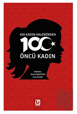 100 Kadın Kaleminden 100 Öncü Kadın | Kitap Ambarı