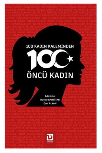 100 Kadın Kaleminden 100 Öncü Kadın | Kitap Ambarı