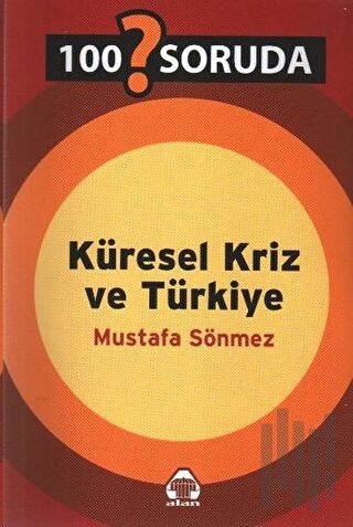 100 Soruda Küresel Kriz ve Türkiye | Kitap Ambarı