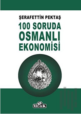 100 Soruda Osmanlı Ekonomisi | Kitap Ambarı