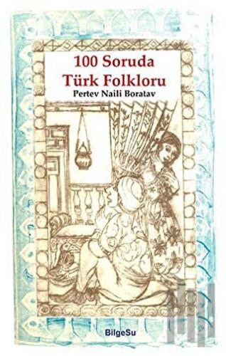 100 Soruda Türk Folkloru | Kitap Ambarı