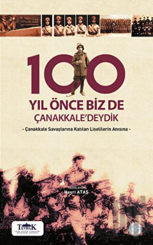 100 Yıl Önce Biz de Çanakkale'deydik | Kitap Ambarı