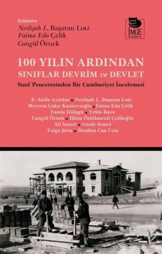 100 Yılın Ardından Sınıflar, Devrim ve Devlet | Kitap Ambarı