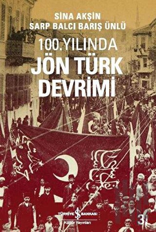 100. Yılında Jön Türk Devrimi | Kitap Ambarı