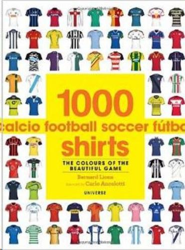 1000 Football Shirts: The Colours of the Beautiful Game