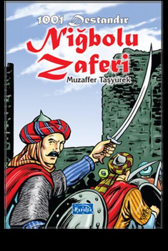 1001 Destandır Niğbolu Zaferi