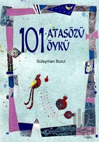 101 Atasözü 101 Öykü | Kitap Ambarı