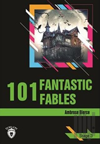 101 Fantastic Fables Stage 3 (İngilizce Hikaye) | Kitap Ambarı