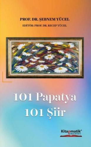 101 Papatya 101 Şiir | Kitap Ambarı