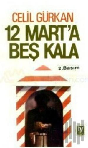 12 Mart’a Beş Kala