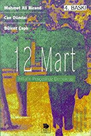 12 Mart: İhtilalin Pençesinde Demokrasi | Kitap Ambarı