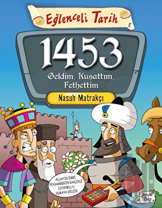 1453 Geldim, Kuşattım, Fethettim | Kitap Ambarı