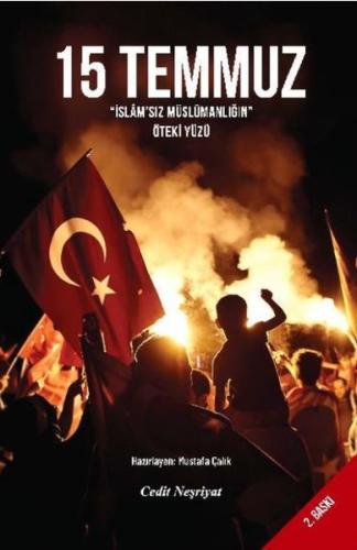 15 Temmuz - İslam'sız Müslümanlığın Öteki Yüzü | Kitap Ambarı