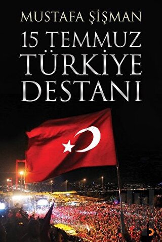 15 Temmuz Türkiye Destanı | Kitap Ambarı