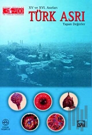 15. ve 16. Asırları Türk Asrı Yapan Değerler (Kuşe) (Ciltli)