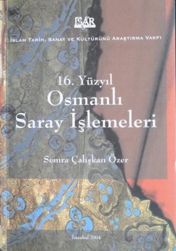 16.Yüzyıl Osmanlı Saray İşlemeleri
