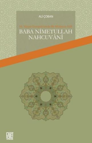 16. Yüzyıl Osmanlı'sında Bir Müfessir-Sufi: Baba Nimetullah Nahcuvani