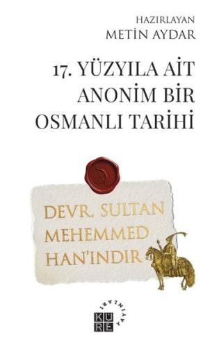 17. Yüzyıla Ait Anonim Bir Osmanlı Tarihi