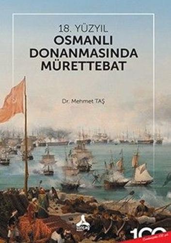 18. Yüzyıl Osmanlı Donanmasında Mürettebat | Kitap Ambarı