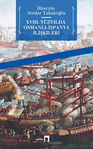 18. Yüzyılda Osmanlı - İspanya İlişkileri | Kitap Ambarı