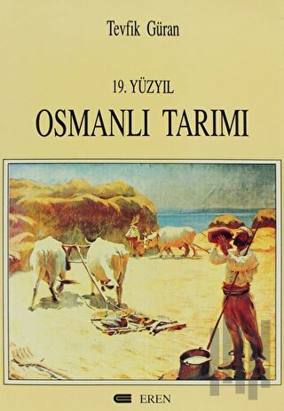 19. Yüzyıl Osmanlı Tarımı | Kitap Ambarı