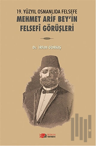 19. Yüzyılda Osmanlıda Felsefe - Mehmet Arif Bey'in Felsefi Görüşleri 