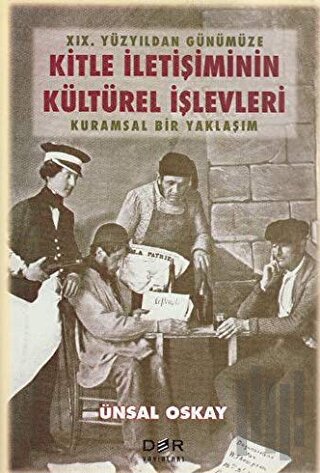 19. Yüzyıldan Günümüze Kitle İletişimin Kültürel İşlevleri