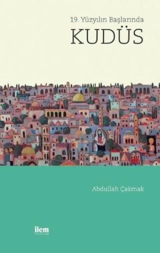 19. Yüzyılın Başında Kudüs | Kitap Ambarı