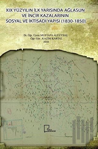 19. Yüzyılın İlk Yarısında Ağlasun ve İncir Kazalarının Sosyal ve İktisadi Yapısı (1830-1850)