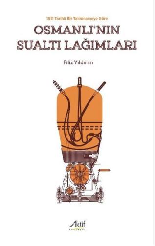 1911 Tarihli Bir Talimnameye Göre Osmanlı'nın Sualtı Lağımları | Kitap