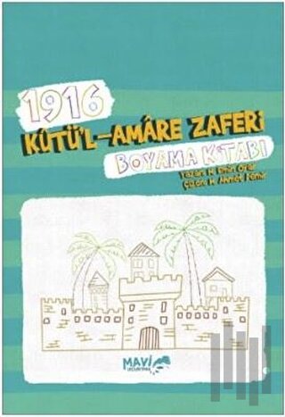 1916 Kutü'l Amare Zaferi Boyama Kitabı