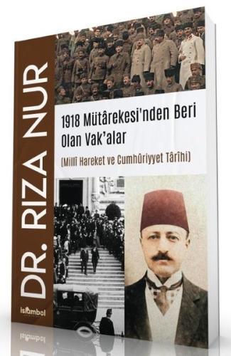 1918 Mütarekesi'nden Beri Olan Vak'alar (Milli Hareket ve Cumhuriyyet 